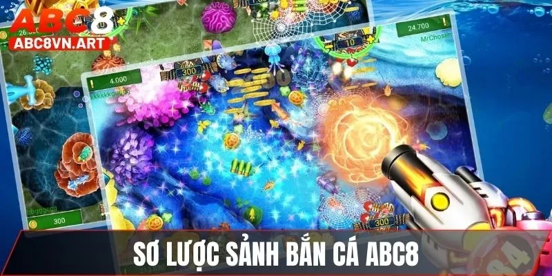 Sơ lược sảnh bắn cá ABC8