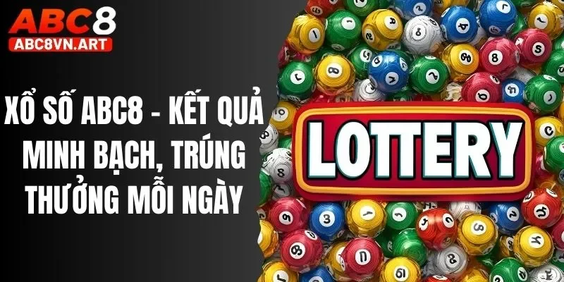 Xổ Số ABC8 - Kết Quả Minh Bạch, Trúng Thưởng Mỗi Ngày